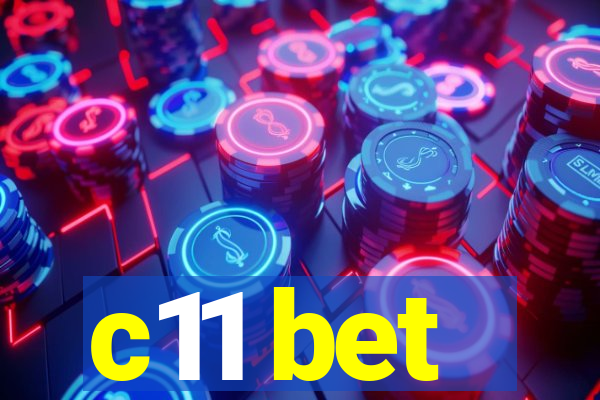 c11 bet